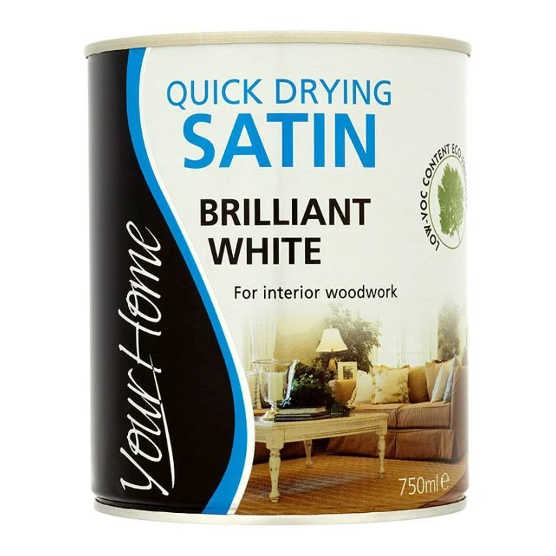 ------Your Home Quick Dry Satin Paint 750ml - Brilliant White